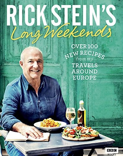 RICK STEINS LONG WEEKENDS